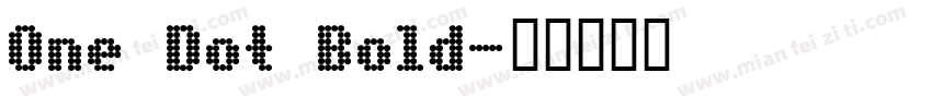 One Dot Bold字体转换